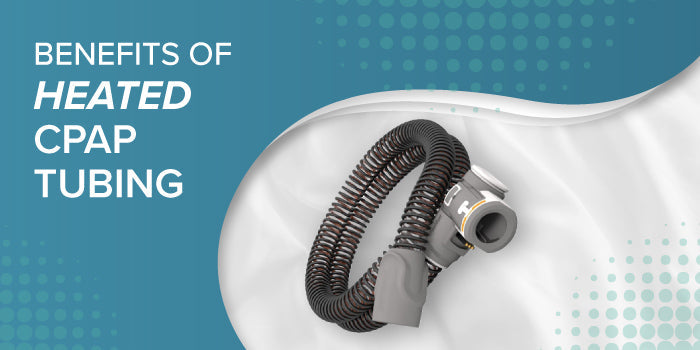 Heated CPAP tubing with text 'Benefits of Heated CPAP Tubing' on a blue background